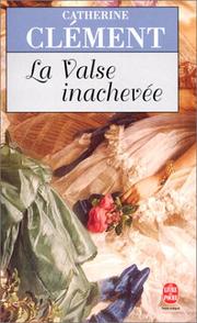 Cover of: La Valse Inacheve by Clement Chatherine