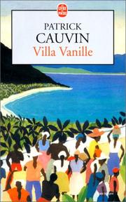 Cover of: Villa Vanille by Patrick Cauvin, Patrick Cauvin