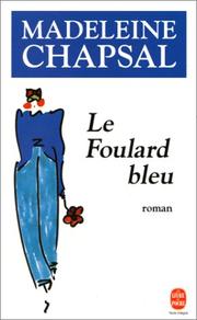 Cover of: Le foulard bleu by Nuno Júdice, Madeleine Chapsal