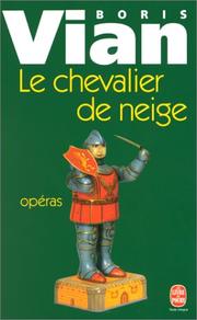 Cover of: Le Chevalier de neige by Boris Vian, Noël Arnaud