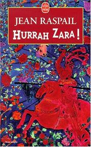 Cover of: Hurrah Zara ! by Jean Raspail