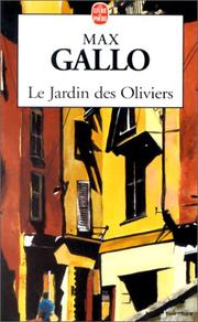 Cover of: Le jardin des oliviers by Max Gallo