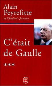 Cover of: C'était de Gaulle, tome 3 by Alain Peyrefitte