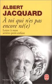 Cover of: A Toi qui n'es pas encore né(e) by Albert Jacquard