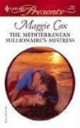 Cover of: The Mediterranean Millionaire's Mistress by Maggie Cox