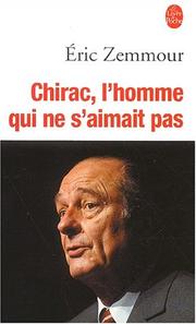 Cover of: Chirac l'homme qui ne s'aimait pas