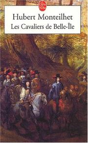 Cover of: Les Cavaliers de Belle-Ile by Hubert Monteilhet