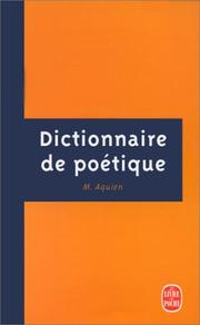 Cover of: Dictionnaire de poétique by Michèle Aquien
