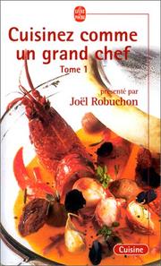 Cover of: Cuisiner comme un grand chef by Joël Robuchon, Michel Lederer