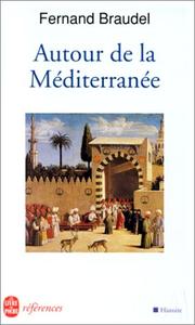 Cover of: Autour de la Méditerranée by Fernand Braudel, Roselyne de Ayala, Paule Braudel