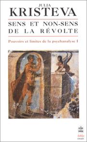 Cover of: Pouvoirs et limites de la psychanalyse, tome 1  by Julia Kristeva