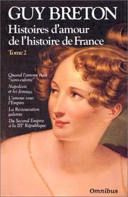 Cover of: Histoires d'amour de l'Histoire de France by Guy Breton