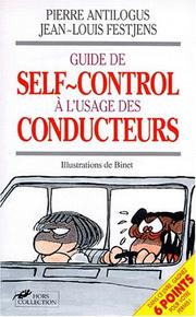 Cover of: Guide de self-control à l'usage des conducteurs: qui en ont marre de se faire emmerder par des cons