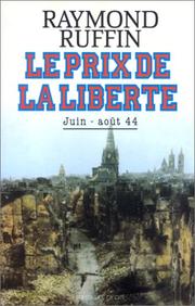 Cover of: Le prix de la liberté: la Résistance et la population dans la Bataille de Normandie