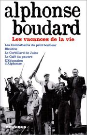 Cover of: Les vacances de la vie by Alphonse Boudard