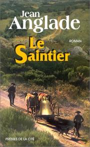 Cover of: Le saintier by Jean Anglade
