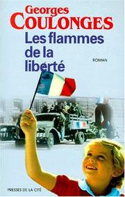 Cover of: Les flammes de la liberté by Georges Coulonges