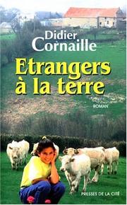 Cover of: Etrangers à la terre: roman