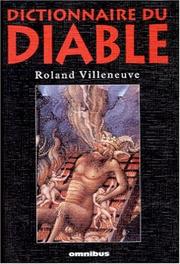 Cover of: Dictionnaire du diable by Roland Villeneuve