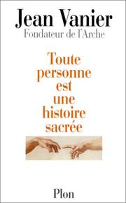 Toute personne est une histoire sacrée by Jean Vanier