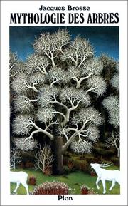 Mythologie des arbres by Jacques Brosse