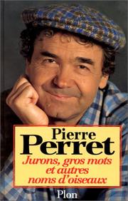 Cover of: Jurons, gros mots et autres noms d'oiseaux by Pierre Perret