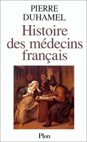 Cover of: Histoire des médecins français