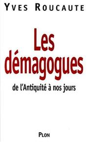 Cover of: Les démagogues: de l'antiquité à nos jours