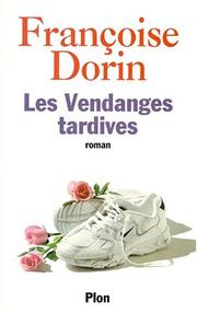Cover of: Les vendanges tardives
