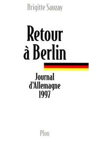Cover of: Retour à Berlin: journal d'Allemagne 1997