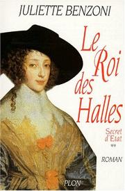 Cover of: Le roi des Halles by Juliette Benzoni, Juliette Benzoni