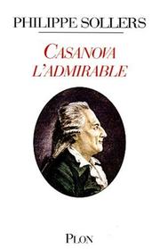 Cover of: Casanova l'admirable by Philippe Sollers