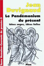 Cover of: Le pandémonium du présent by Jean Duvignaud