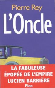 Cover of: L' oncle by Pierre Rey, Pierre Rey