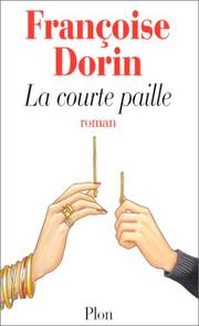 Cover of: La courte paille by Françoise Dorin