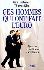 Cover of: Ces hommes qui ont fait l'euro: querelles et ambitions européennes