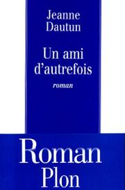 Cover of: Un ami d'autrefois: roman
