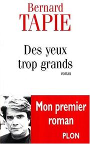 Cover of: Des yeux trop grands by Bernard Tapie