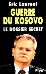 Cover of: Guerre du Kosovo: le dossier secret