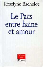 Cover of: Le Pacs entre haine et amour by Roselyne Bachelot