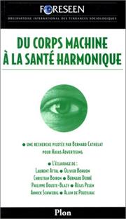 Cover of: Du corps machine à la santé harmonique: une recherche et un débat