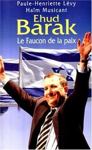 Cover of: Ehud Barak: Le faucon de la paix
