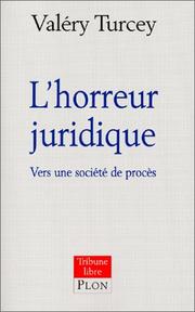 Cover of: L' horreur juridique by Valéry Turcey