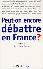 Cover of: Peut-on encore débattre en France? by préface de Joseph Macé-Scaron ; [Sylviane Agacinski ... et al.].