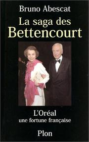Cover of: La saga des Bettencourt by Bruno Abescat