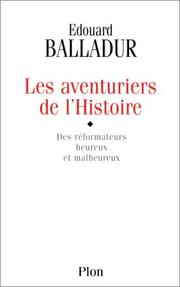 Cover of: Les aventuriers de l'histoire: de quelques réformateurs, heureux ou malheureux