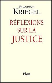 Cover of: Réflexions sur la justice by Blandine Kriegel