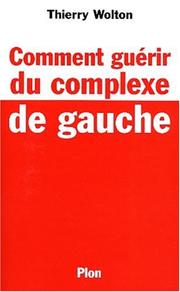 Cover of: Comment guérir du complexe de gauche