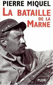 Cover of: La bataille de la Marne by Miquel, Pierre
