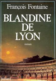 Cover of: Blandine de Lyon by Fontaine, François